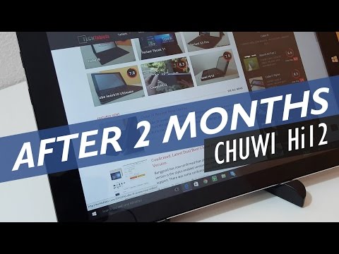 Chuwi Hi12 After Two Months Still A Good Tablet?