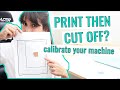 How to Calibrate Cricut Print then Cut