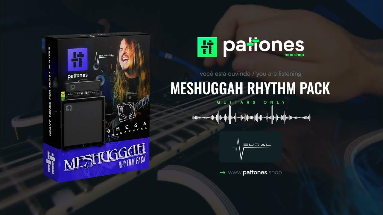 PATTONES Meshuggah Rhythm Pack (Neural DSP Omega Ampworks Granophyre) YouTube