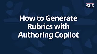 How to Generate Rubrics with Authoring Copilot in SLS screenshot 5