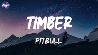 Pitbull - Timber (Lyrics)