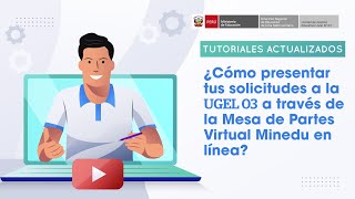 Estimado Usuario Presenta Tus Solicitudes A La Ugel 03 En La Mesa De Partes Virtual Minedu En Línea