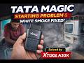 Tata Magic Starting Problem & White Smoke Fix | Xtool A30X Se Full Solution 🔧🔥