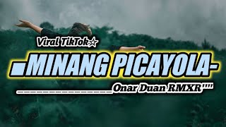PICAYOLA || Minang Rmx || LAGU PESTA VIRAL || Onar Duan Rmxr