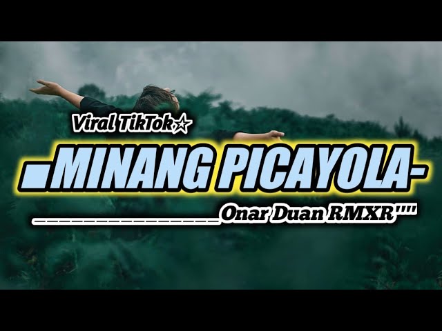 PICAYOLA || Minang Rmx || LAGU PESTA VIRAL || Onar Duan Rmxr class=