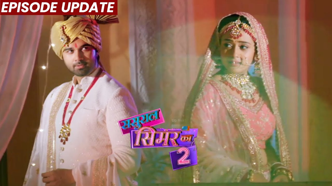 Sasural Simar Ka 2 25th Oct 2021 Episode Update Simar Aur Aarav Ki