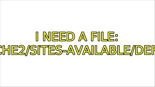 Ubuntu: I need a file: /etc/apache2/sites-available/default-ssl (2 Solutions!!)