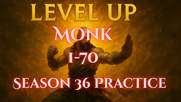 Monk Leveling 1-70 (Season 36 Practice)