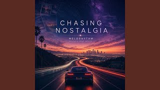 Chasing Nostalgia