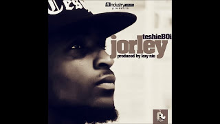 TeshieBoi - Jorley (Prod  by Kay Nie)