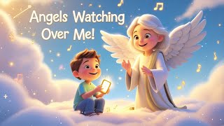 Angels Watching Over Me 👼✨ | Kids Bible Sing-Along | God’s Protection Song | Psalm 91