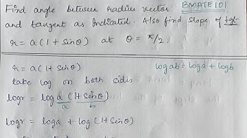 Angle b/w Radius Vector and tangent. find slope of the tgt: r=a(1+sinθ) @ θ = π/2 | r=a(1+sintheta)