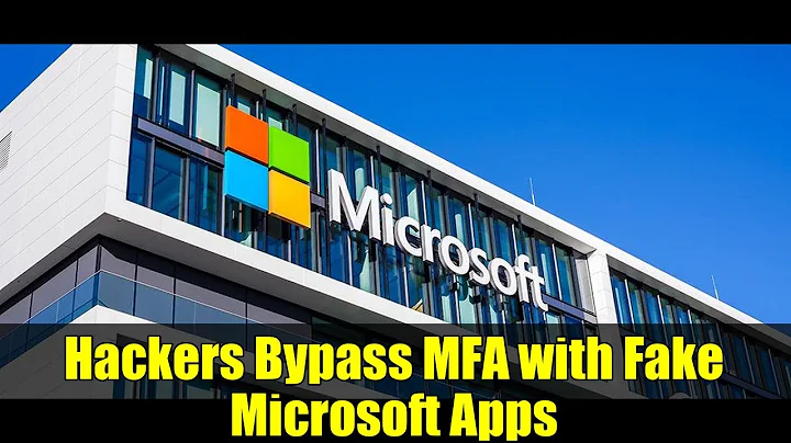 Hackers Bypass MFA with Fake Microsoft Apps | Protect Your Microsoft 365 Account
