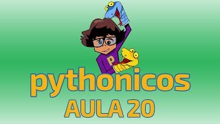 Pythonicos - Aula 20 - Organizando arquivos