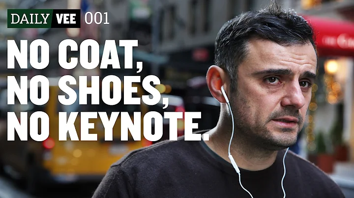 NO COAT, NO SHOES, NO KEYNOTE | DailyVee 001