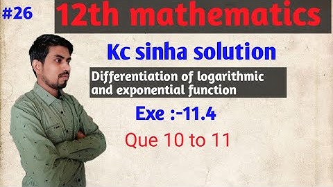 12th math||kc sinha solution||Exe 11.4||differentiation of logarithmic and exponential functio(4)