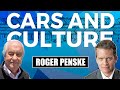 Cars and culture 7  roger penske