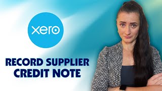 How to record Credit Note received from supplier on Xero?