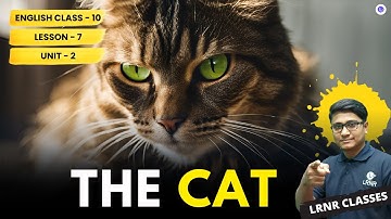 Class 10 The Cat Lesson 7 Unit 2 | Andrew Barton Patterson | LRNR