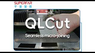 SuperFar sheet metal cutting software QLCut function: Seamless micro joining