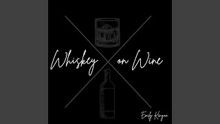 Whiskey on Wine