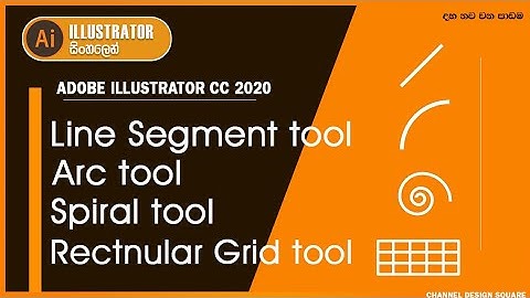 line Segment  tool| Arc Tool | Spiral Tool | Rectangular Grid Tool | poler Grid Tool In Illustrator