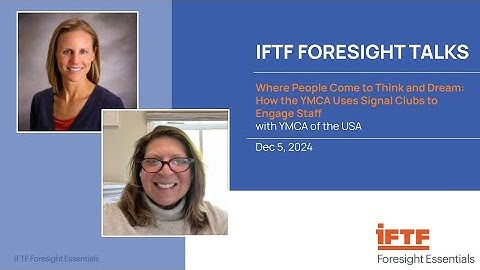 IFTF Foresight Talk: How the YMCA Uses Signal Clubs to Engage Staff