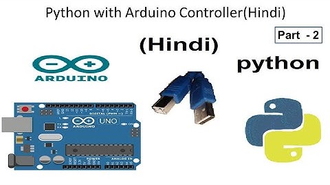 Python with Arduino Controller Part  - 2(Hindi)