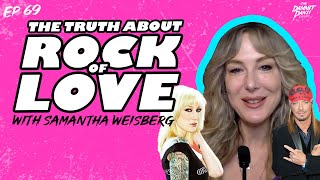 What Really Happened on Bret Michael s Rock of Love Samantha Weisberg Breaks It Down - EP 69