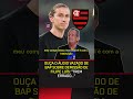 OUÇA: BAP JUSTIFICA DEMISSÃO DE FILIPE LUÍS EM ÁUDIO VAZADO!!! 🤯🤯🤯 #shorts