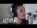 Let it be  the beatles  cover by pebrio a ryan