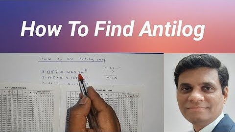 How To Find Antilog (Use of logtable)