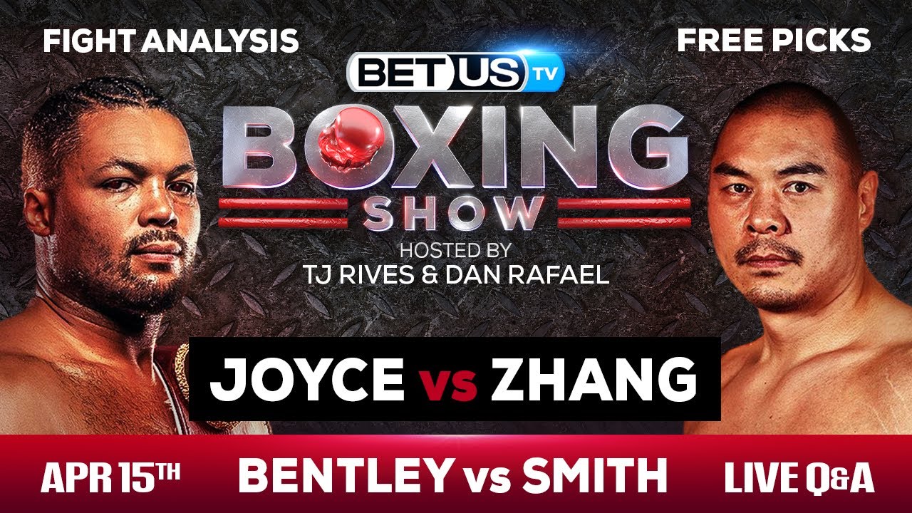 Joyce/Zhang + Bentley/Smith Boxing Picks, Predictions and Odds