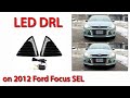2012 Ford Focus - LED Daylight Running Lights Install