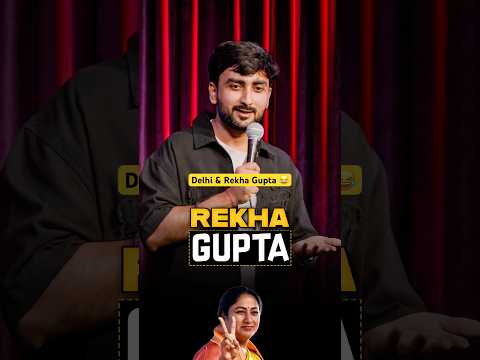 Legend REKHA GUPTA 🥵👀😂 #viralshorts #standupcomedy #delhicm #delhi #delhincr #rekhagupta