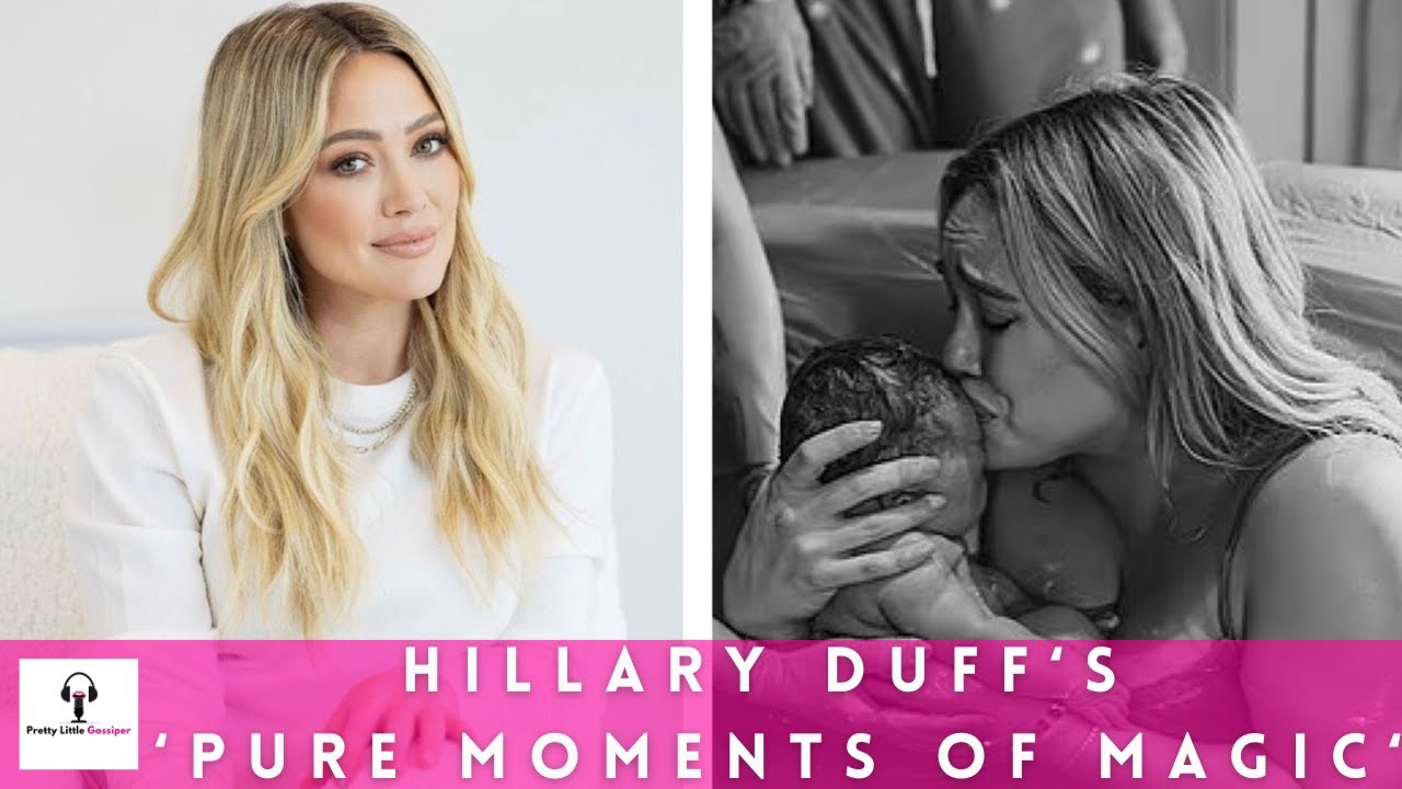 Magical Arrival Hilary Duff Baby Daughter Townes, With