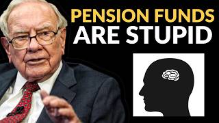 Warren Buffett Explains Why Pension Fund Managers Are Idiots
