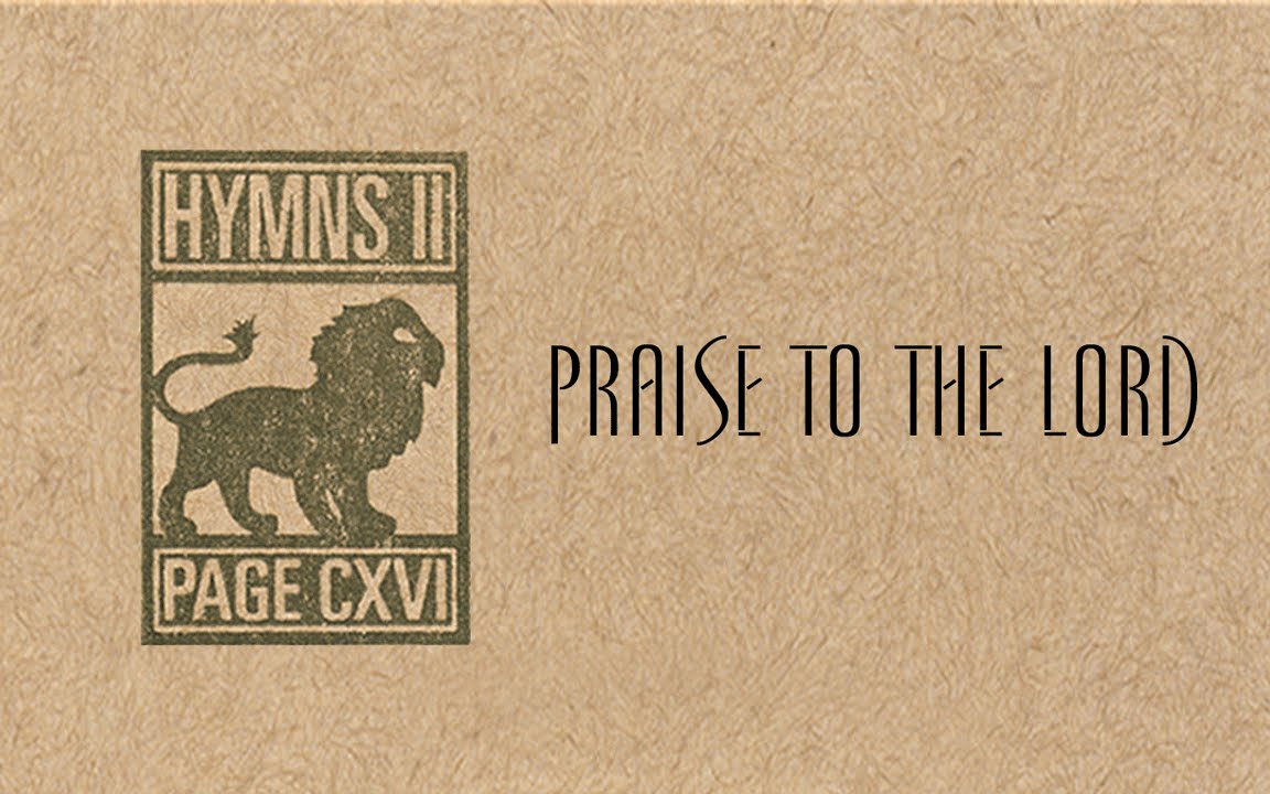 Praise To The Lord - Page CXVI accordi
