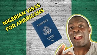 Nigerian Visa for US Citizens- MUST WATCH If American Going to Nigeria!