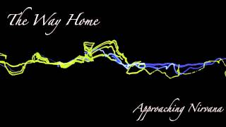 Approaching Nirvana - The Way Home