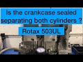 Rotax 503UL is there a crankshaft seal separating both cylinders?