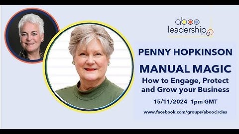 ABOO LEADERSHIP - PENNY HOPKINSON on MANUAL MAGIC