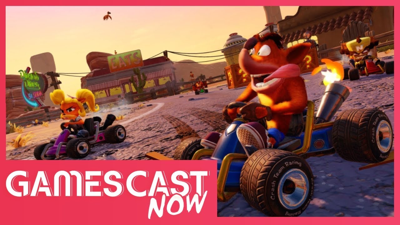 Crash Team Racing Nitro-Fueled REACTIONS! - Gamescast Now Ep.68 (T.2) camera iphone 8 plus apk