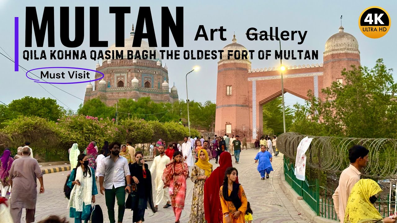 Multan Fort | Qila kohna Qasim Bagh,Shah Rukin e Alam, Art Gallery 4K walking tour
