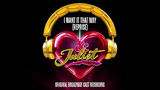 "I Want It That Way (Reprise)" – & Juliet Original Broadway Cast Recording
