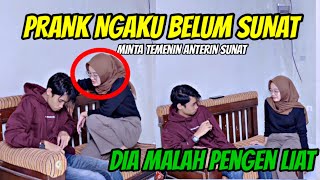 PRANK NGAKU KEPACAR KALAU AKU BELUM SUNAT!!