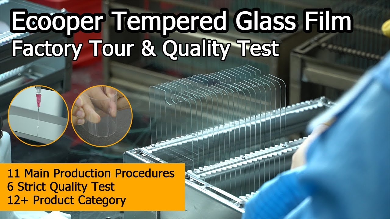 How Ecooper Tempered Glass Film Produced And Tested? YouTube