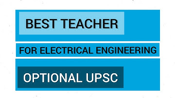 Best Electrical Engineering optional teacher for UPSC #upsc