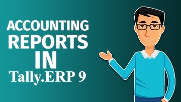 How to View Accounting Reports in Tally.ERP 9 | Tally Learning Hub
