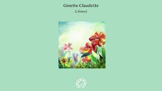 Ginette Claudette - Lifetime